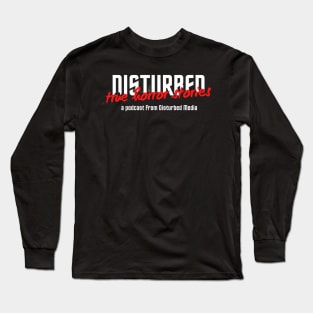 Disturbed: True Horror Stories Long Sleeve T-Shirt